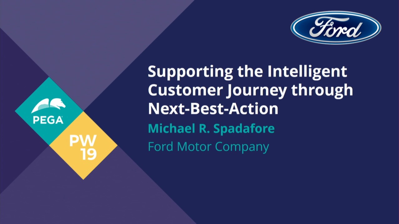 PegaWorld 2019: Supporting the Intelligent Customer and Dealer Journey Through Next Best Action