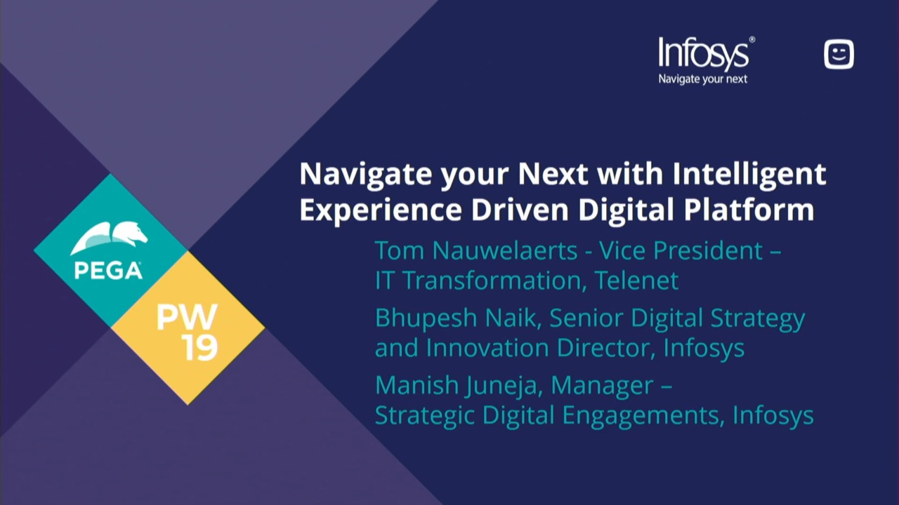 PegaWorld 2019: Navigate your Next with Intelligent Experience Driven Digital Platform