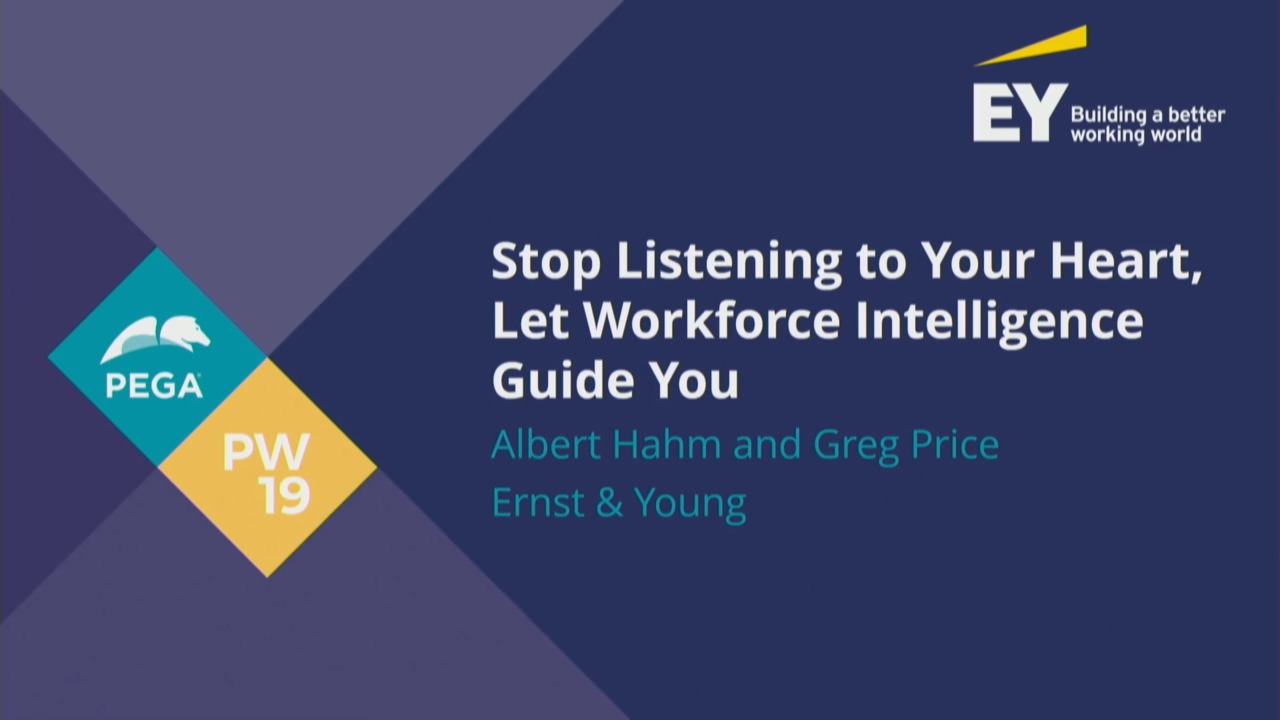 PegaWorld 2019: Stop Listening to Your Heart, Let Workforce Intelligence Guide You