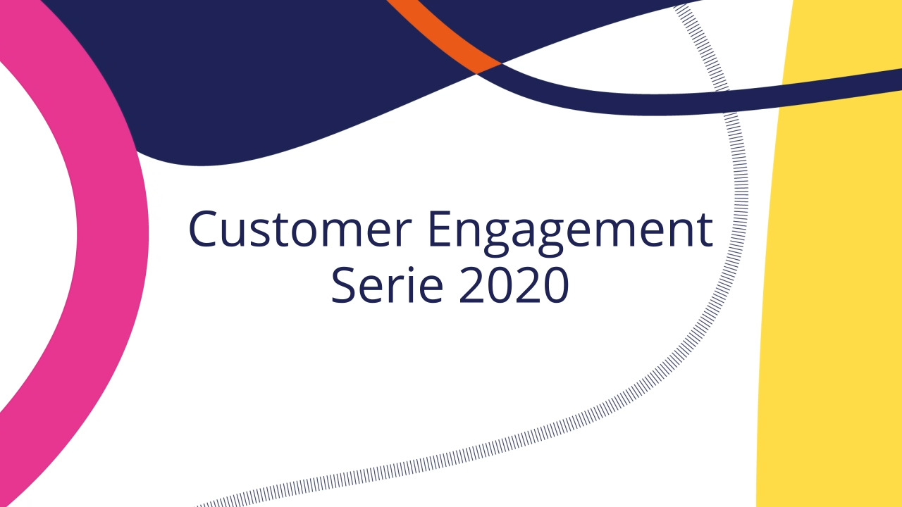 Customer Engagement Serie 2020