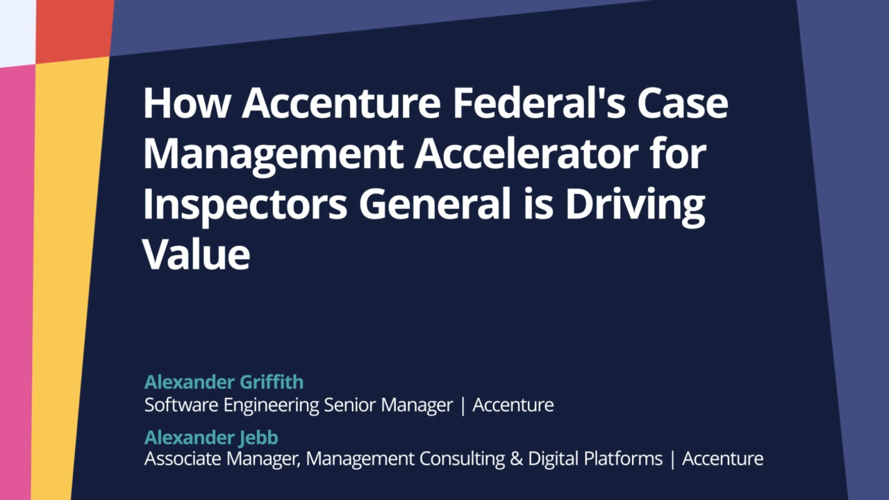 PegaWorld iNspire 2022: How Accenture Federal's Case Management Accelerator for Inspectors General is Driving Value