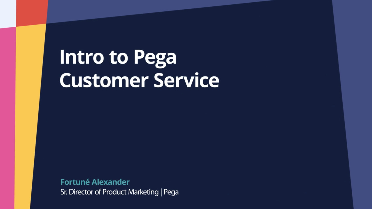 PegaWorld iNspire 2022: Intro to Pega Customer Service