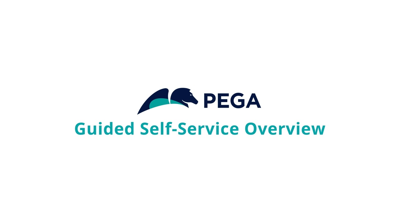 Pega Customer Service - Guided Self-Service Overview