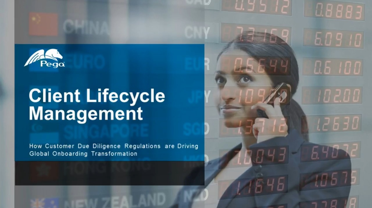 Client Lifecycle Management: How Customer Due Diligence Regulations are Driving Global Onboarding Transformation