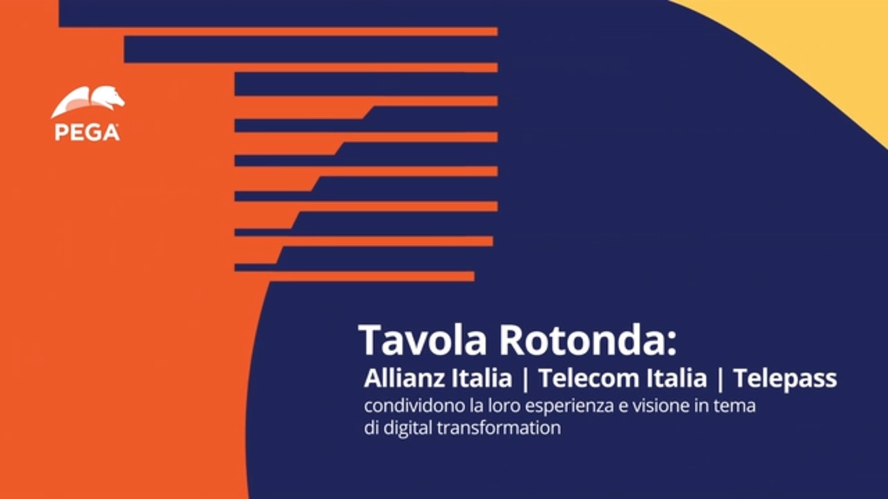 Pega Evolve Forum Italy: Roundtable with Allianz, Telecom Italia &amp; Telepass