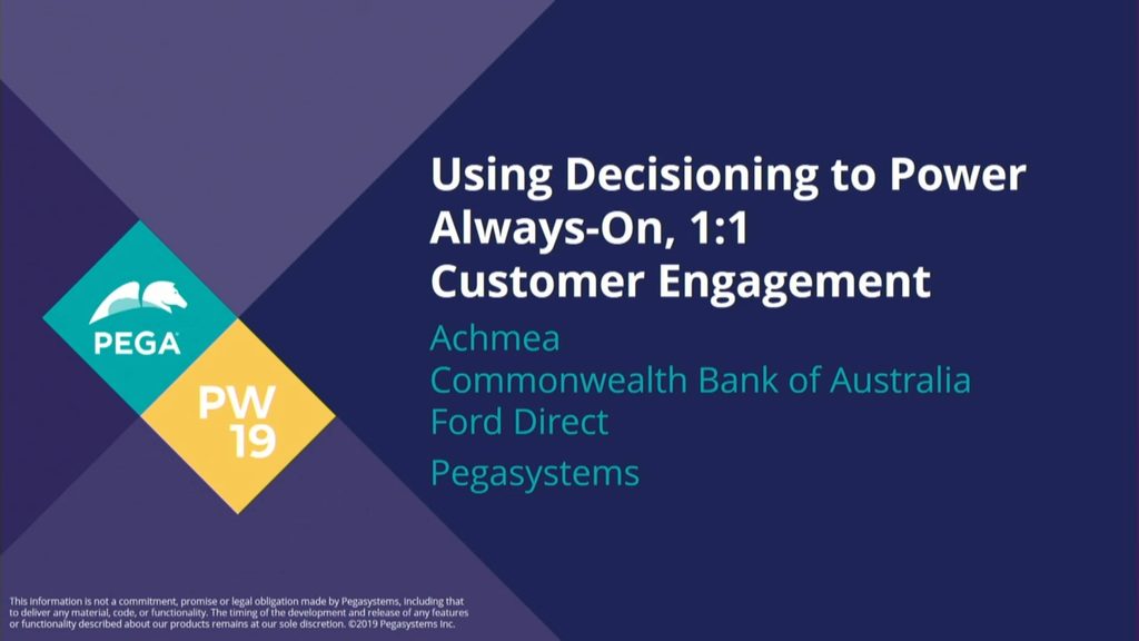 PegaWorld 2019: Using Decisioning to Power Always-On, 1:1 Customer Engagement