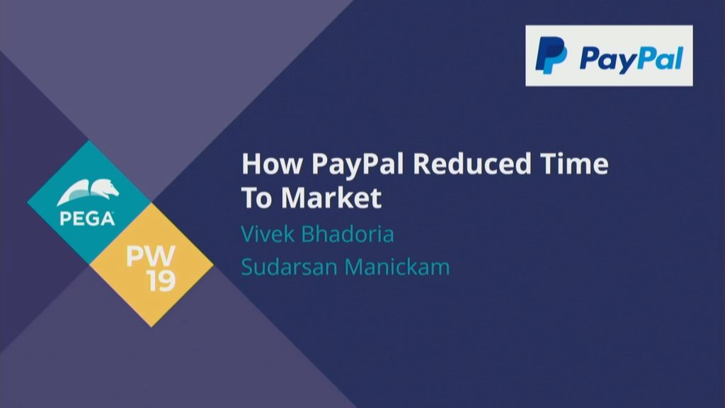 PegaWorld 2019: How Paypal reduced time to market utilizing modular code and Pega’s incremental deployments.
