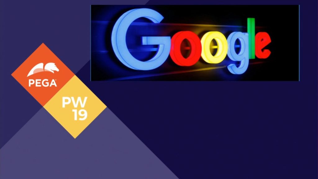 PegaWorld 2019: Pega helps Google's Automated Network Capacity Builds on Google Cloud Platform