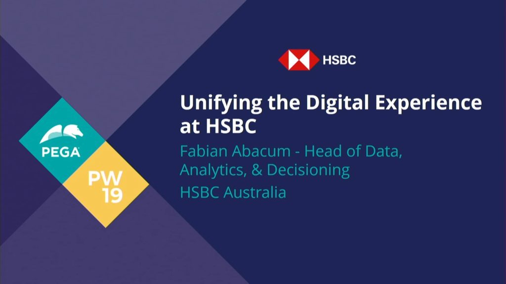 PegaWorld 2019: Unifying the Digital Experience at HSBC Australia