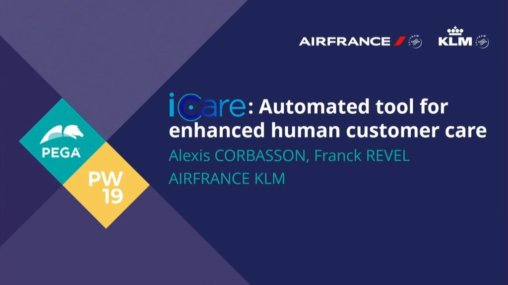 PegaWorld 2019: Air France Cares. Elevating Loyalty and the Passenger Experience at a Top 5 Global Airline