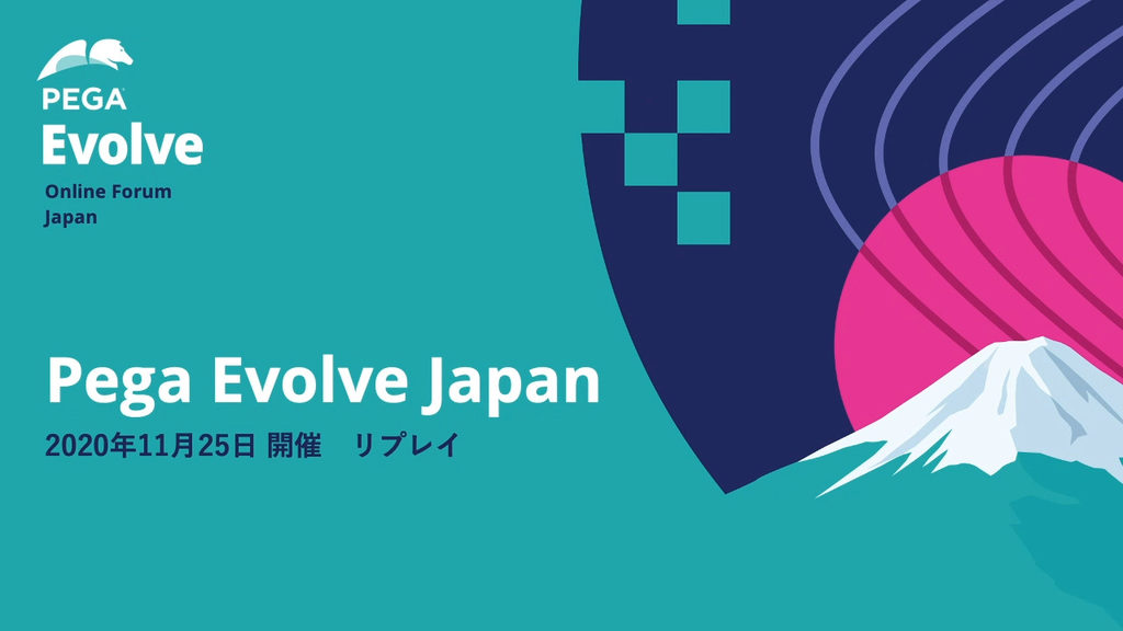Pega Evolve Japan