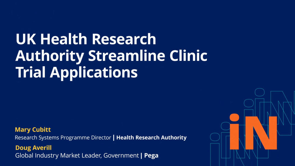 PegaWorld iNspire 2020: UK Health Research Authority Streamline Clinic Trial Applications