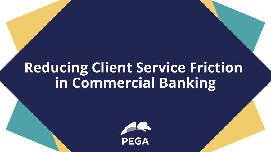 Reducing Client Service Friction in Commercial Banking