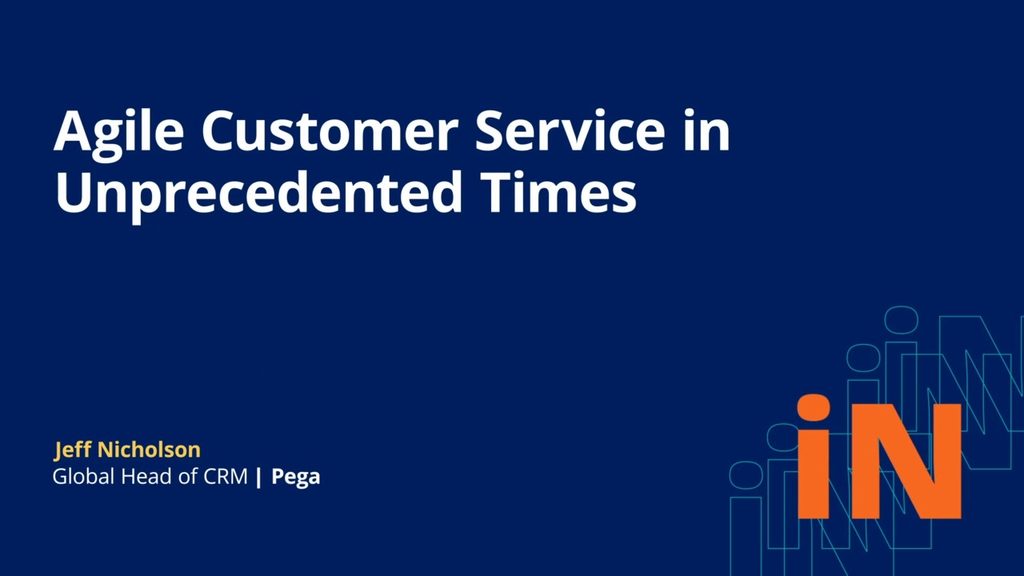 PegaWorld 2020: Agile customer service in unprecedented times