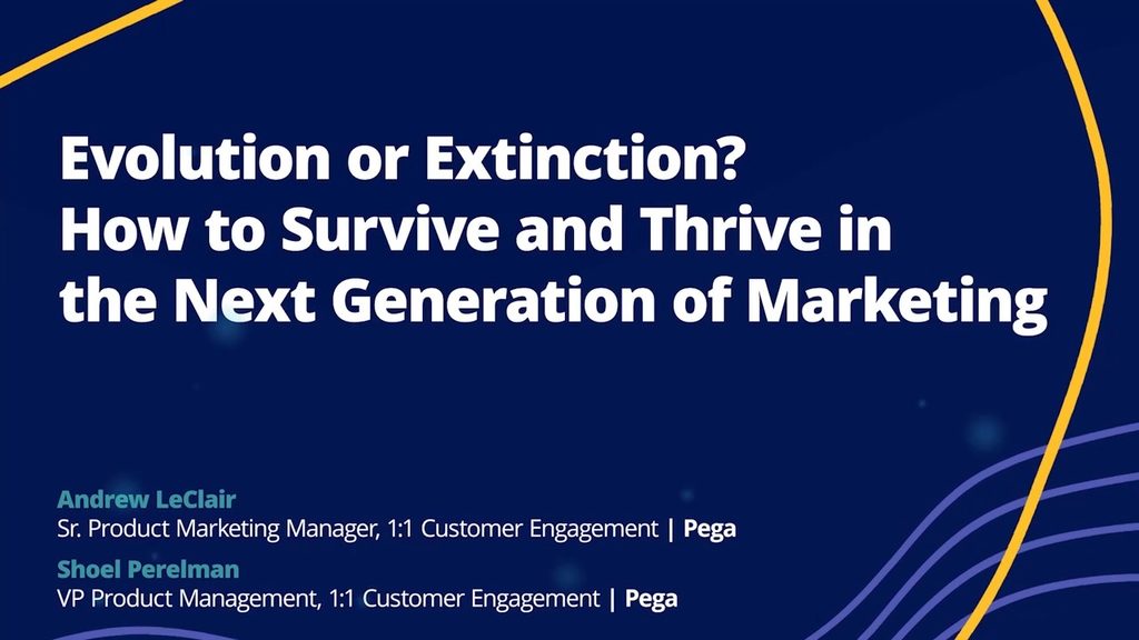 Evolution or Extinction? How to Survive and Thrive in the Next Generation of Marketing