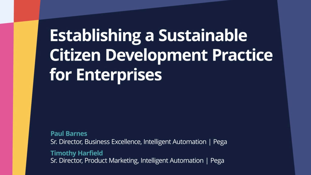 PegaWorld iNspire 2022: Establishing a Sustainable Citizen Development Practice for Enterprises