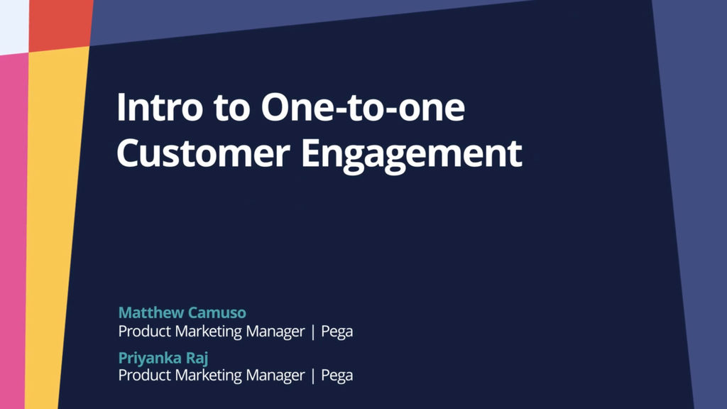 PegaWorld iNspire 2022: Intro to One-to-one Customer Engagement