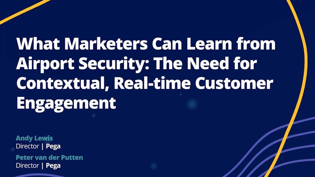 What Marketers Can Learn from Airport Security: The Need for Contextual, Real-time Customer Engagement