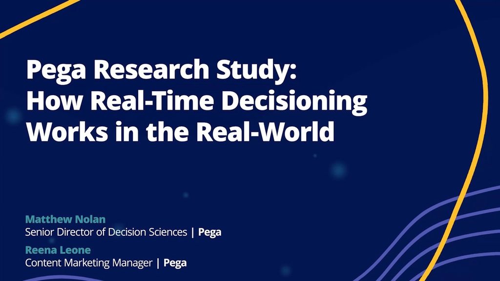 Pega Research Study: How Real-Time Decisioning Works in the Real-World