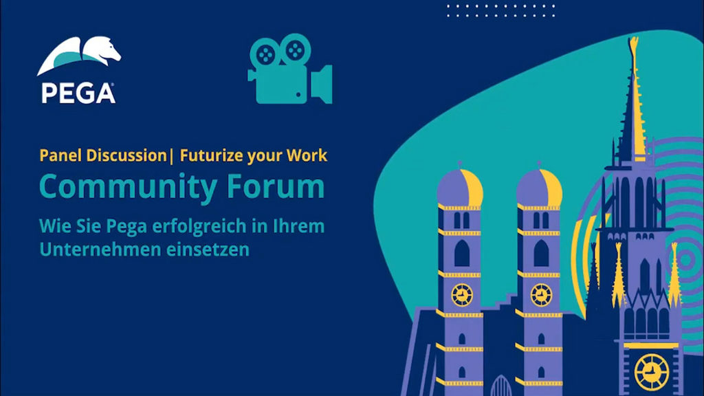 Pega Panel Discussion: Futurize your Work - How to deploy Pega successfully in your organization