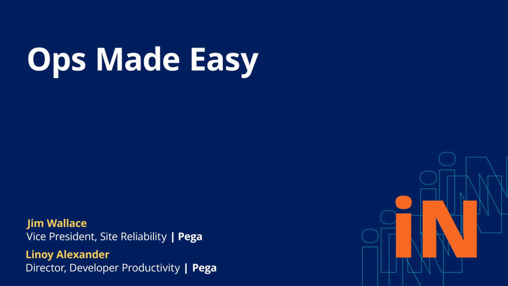 PegaWorld iNspire 2020: Ops Made Easy