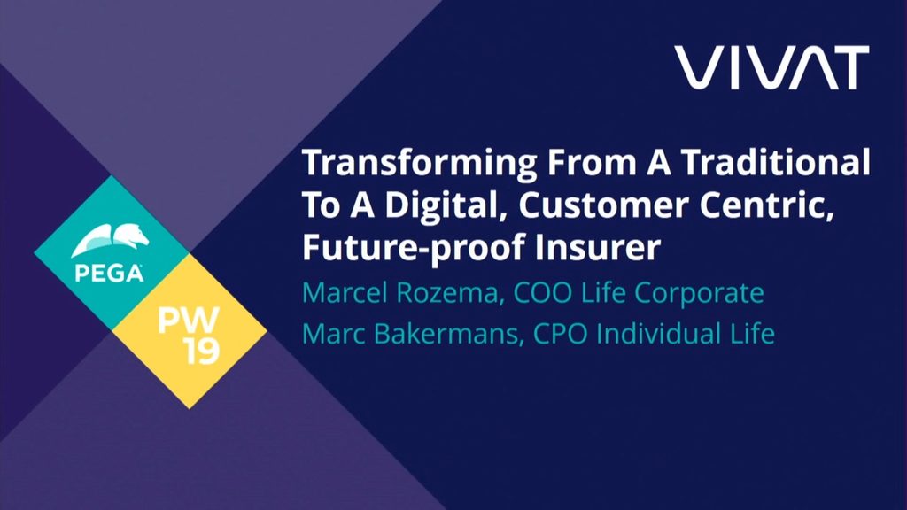 PegaWorld 2019: VIVAT Insurances: Transforming from a traditional to a digital, customer centric, future-proofed Insurer