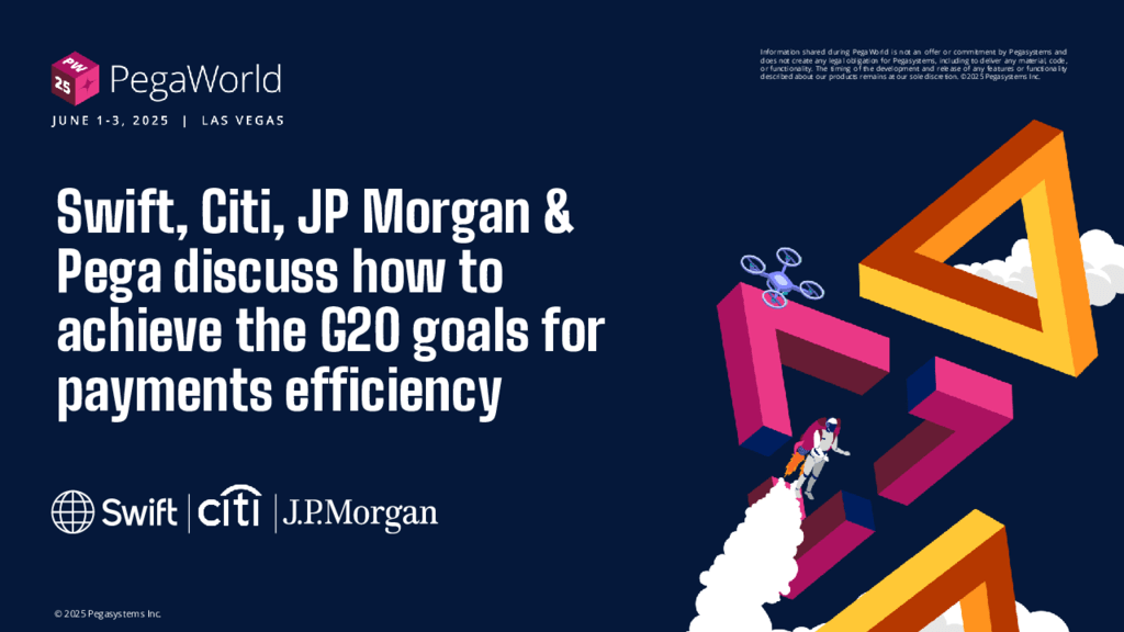 PegaWorld 2025: Swift, Citi and JP Morgan discuss how to achieve the G20 goals for payments efficiency (Presentation)