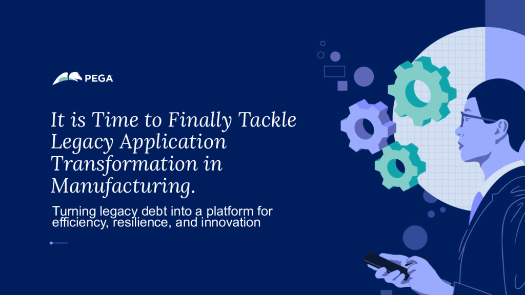 Tackle Legacy Application Transformation in Manufacturing