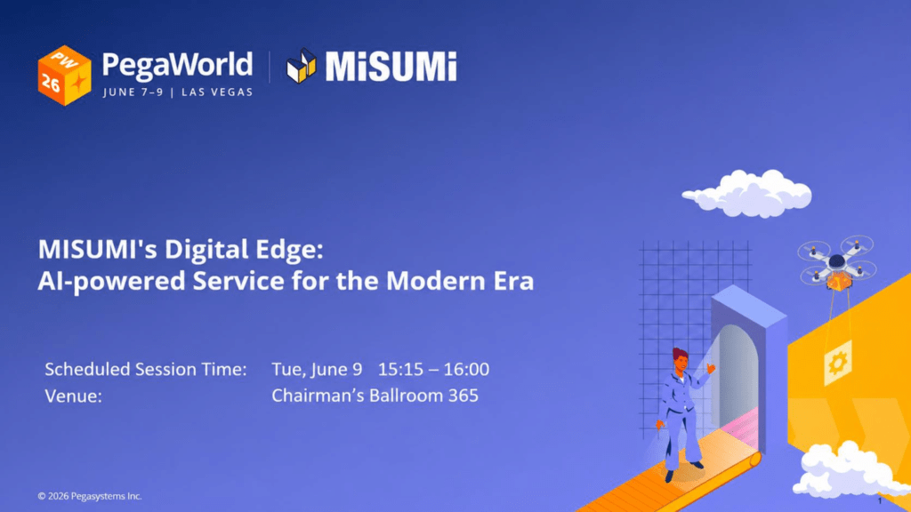 PegaWorld 2026: MISUMI's Digital Edge: AI-powered Service for the Modern Era (Presentation)