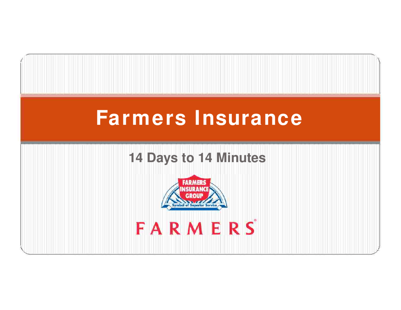 14 Days To 14 Minutes Farmers Insurance Group Pega