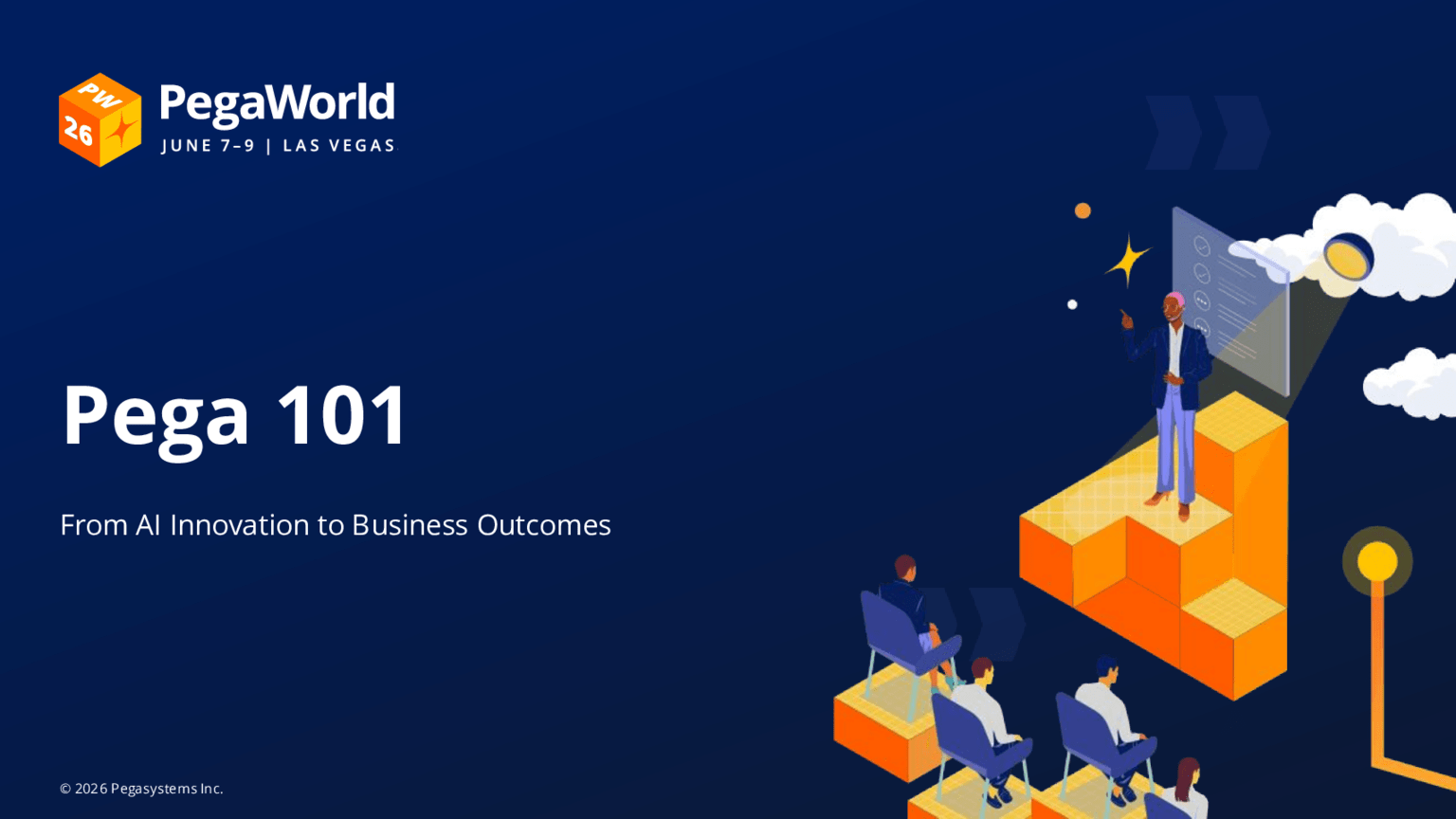 PegaWorld 2026: Pega 101: From AI Innovation to Business Outcomes (Presentation)