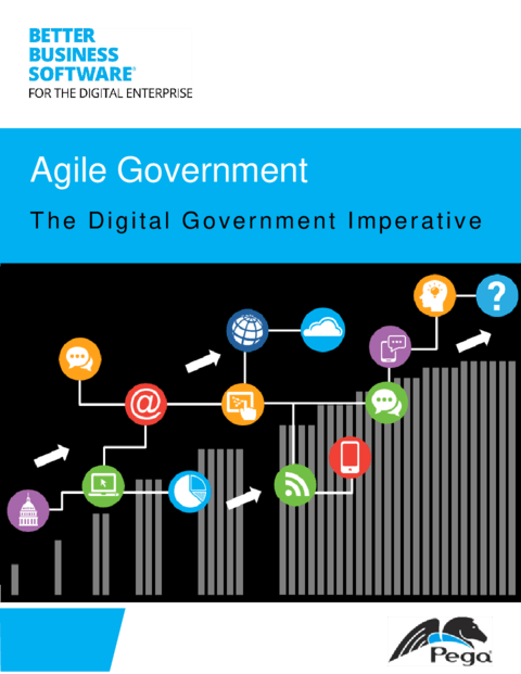 Agile Government: The Digital Government Imperative | Pega